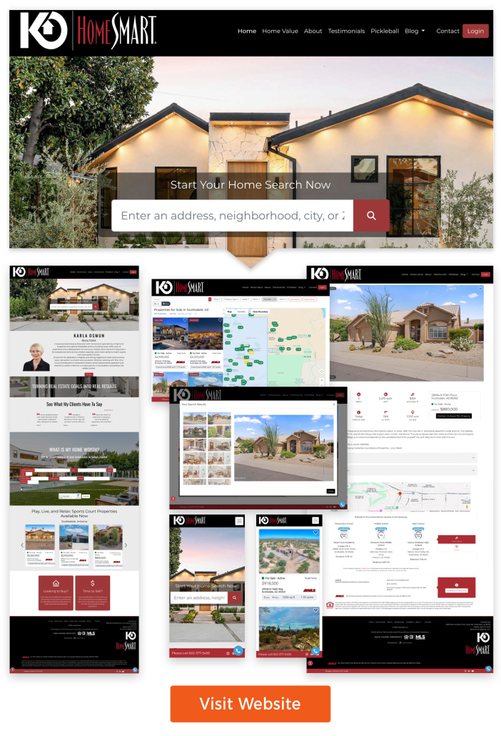 Search for homes in Scottsdale, AZ. Karla Osmun at HomeSmart, an experienced Realtor® for luxury homes, first time home buyers, and sellers.